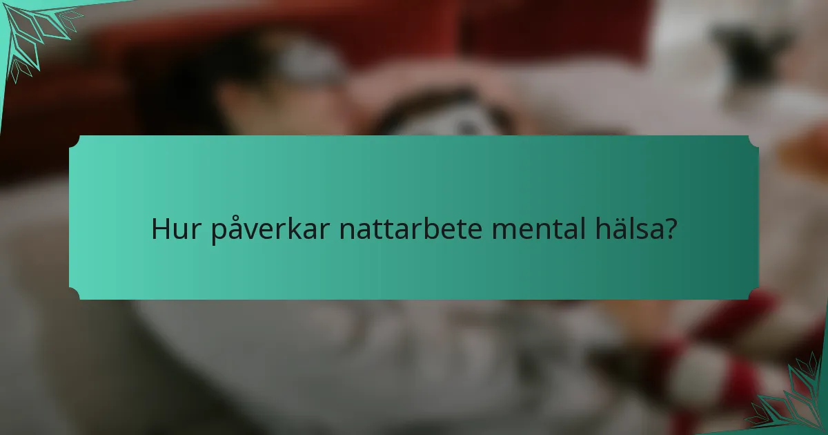 Hur påverkar nattarbete mental hälsa?